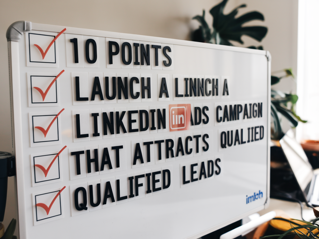 La checklist en 10 points pour lancer une campagne linkedin ads qui attire des leads qualifiés
